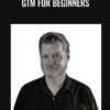 ConversionXL2C Chris Mercer GTM For Beginners » Courses[GB]
