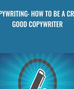 Copywriting: How To Be A Crazy Good Copywriter - Derek Franklin