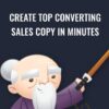 Create Top Converting Sales Copy in Minutes