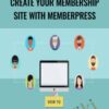 Create Your Membership Site with MemberPress