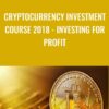 Cryptocurrency Investment Course 2018 - Investing For Profit - David Weinstock