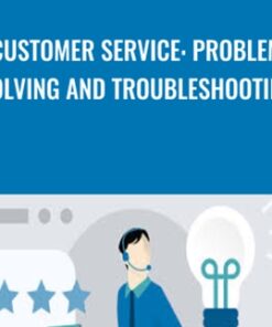 Customer Service: Problem Solving and Troubleshooting - Noah Fleming