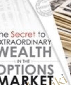 The Secret to Extraordinary Wealth in the Options Market - Dale Wheatley