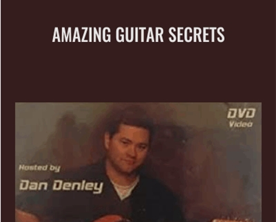 Amazing Guitar Secrets - Dan Denley