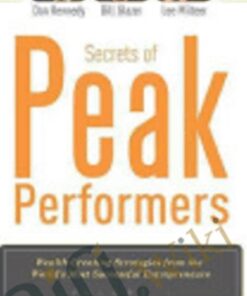 Secrets of Peak Performers - Dan Kennedy, Bill Glazer, Lee Milteer