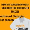 Merch By Amazon Advanced Strategies For Accelerated Success – Daniel Caudill