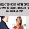 Product Sourcing Master Class - 33 Ways To Source Products For Amazon – Dave Espino