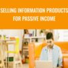 Selling Information Products For Passive Income – Dave Espino