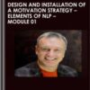 Design and Installation of a Motivation Strategy – Elements of NLP – Module 01 – Chris Mulzer » Courses[GB]