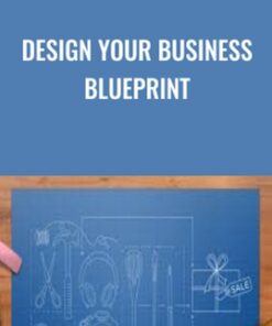 Design your business blueprint - Melissa Galt