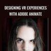 Designing VR Experiences with Adobe Animate