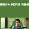 Developing Executive Presence - John Ullmen