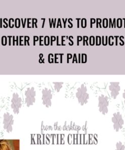 Discover 7 Ways To Promote Other People’s Products & Get Paid - Kristie Chiles