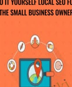 Do It Yourself Local SEO For The Small Business Owner - John Shea