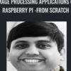 Image Processing Applications on Raspberry Pi -From Scratch - Dr. Steven Lawrence Fernandes