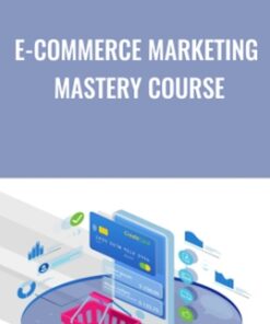 E-commerce Marketing Mastery Course