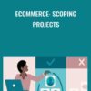 Ecommerce: Scoping Projects - Patrick Rauland