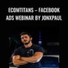 Ecomtitans E28093 Facebook Ads Webinar by Jonxpaul » Courses[GB]