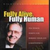Fully Alive Fully Human - Ed Foreman