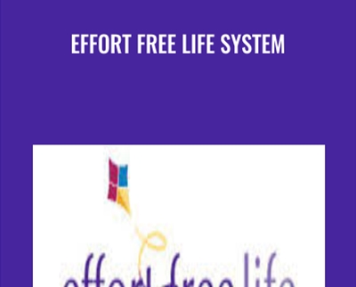 Effort Free Life System - Christopher Payne