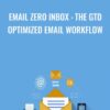 Email Zero Inbox The GTD Optimized Email Workflow » Courses[GB]