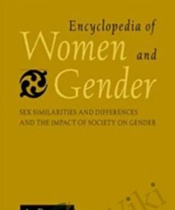 Encyclopedia of Women and Gender Vol 1 and 2 Set - Judith Worell