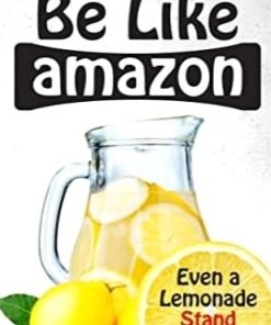 Be Like Amazon: Even a Lemonade Stand Can Do It