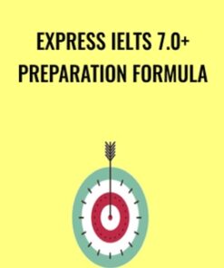 Express IELTS 7.0+ Preparation Formula