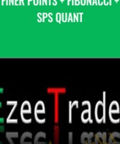 Finer Points + Fibonacci + SPS Quant - EzeeTrader