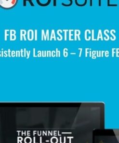 FB ROI Master Class – Consistently Launch 6 – 7 Figure FB Ads - FB ROI Suite