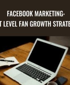 Facebook Marketing: Next Level Fan Growth Strategies - Sandor Kiss