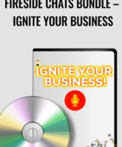 Fireside Chats Bundle – Ignite Your Business – Chet Holmes