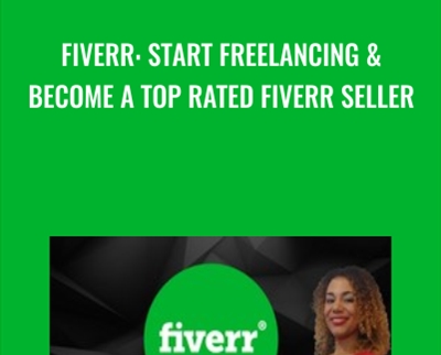 Fiverr: Start Freelancing & Become a Top Rated Fiverr Seller - Sasha Miller