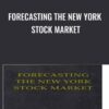 Forecasting the New York Stock Market - Professor Weston