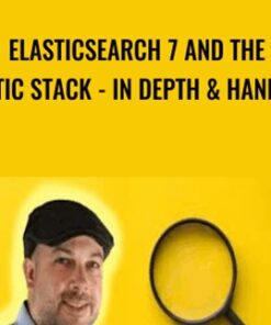 Elasticsearch 7 and the Elastic Stack - In Depth & Hands On! - Frank Kane