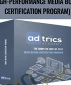 Adtrics Academy (High-Performance Media Buyer Certification Program) - Fred Lam