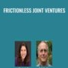 Frictionless Joint Ventures - Bob Serling