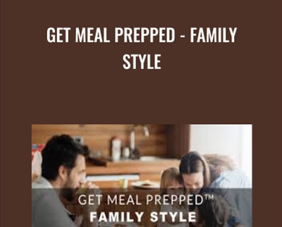 Get Meal Prepped - Family Style - Susan Watson & Andrea Hardy