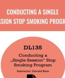 Conducting a Single Session Stop Smoking Program - Gerald Kein