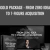 Gold Package From Zero Idea to 7 Figure Acquisition » Courses[GB]
