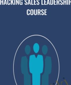 Hacking Sales Leadership Course - Sales Hacker