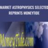 Market Astrophysics Selected Reprints moneytide - Hans Hannula