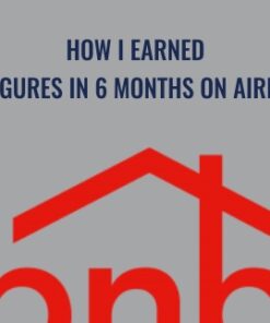 How I Earned 6 Figures In 6 Months On Airbnb - Brian Page