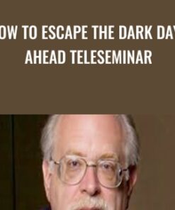 How To Escape The Dark Days Ahead Teleseminar - Dan Kennedy