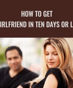 How To Get A Girlfriend In Ten Days Or Less - Brent Smith