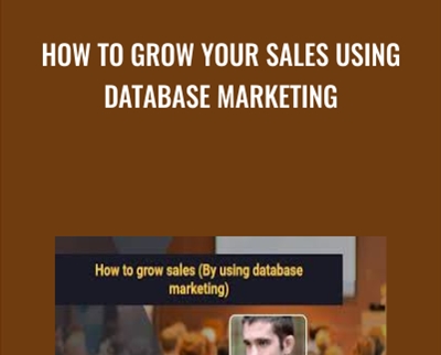 How To Grow Your Sales Using Database Marketing - Dan Faggella