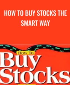 How to Buy Stocks the Smart Way - Stephen L.Littauer