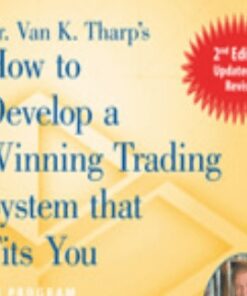 How to Develop a Winning Trading System That Fits You - Van Tharp