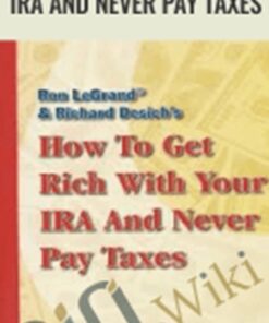 How to Get  Rich with Your IRA and Never Pay Taxes