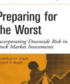 Preparing For The Worst Incorporating Downside Risk In Stock Market Investments – Hrishikesh Vinod & Derrick Reagle